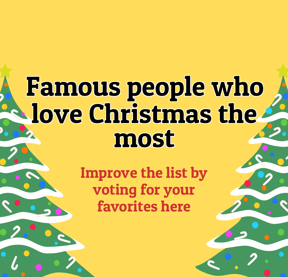 Famous people who love Christmas the most Your Christmas Countdown