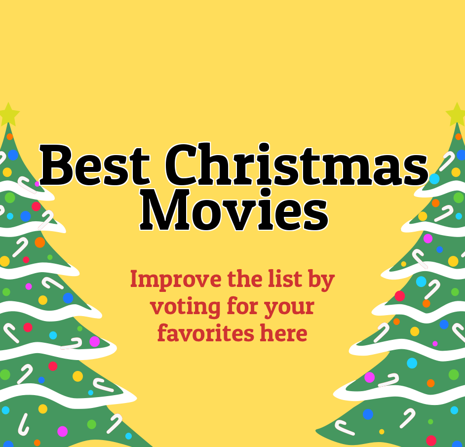 List Of The Best Christmas Movies Top Xmas Films List