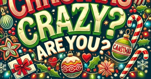 How Christmas Crazy are you?
